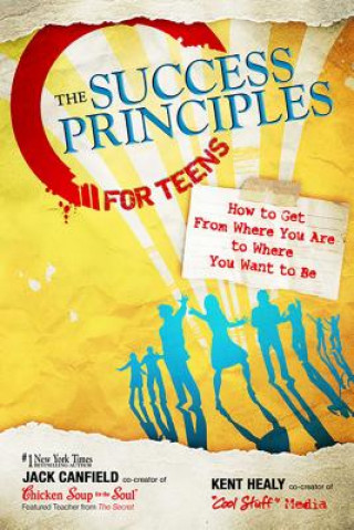 Kniha Success Principles for Teens Jack Canfield