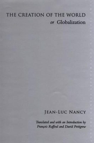 Kniha Creation of the World or Globalization Jean-Luc Nancy
