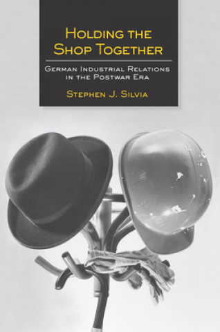Buch Holding the Shop Together Stephen J Silvia
