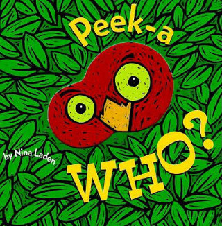 Kniha Peek-A Who? Nina Laden