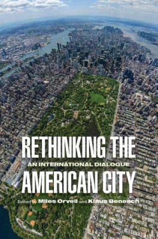 Carte Rethinking the American City Miles Orvell