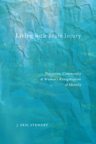 Kniha Living with Brain Injury J Eric Stewart