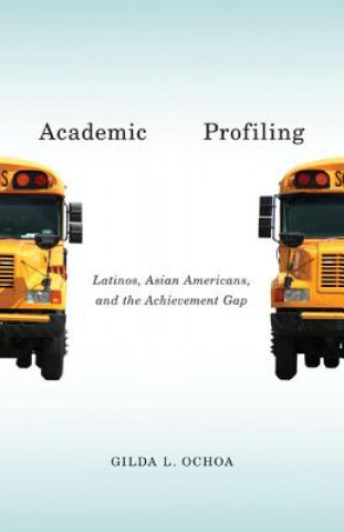 Βιβλίο Academic Profiling Gilda L Ochoa