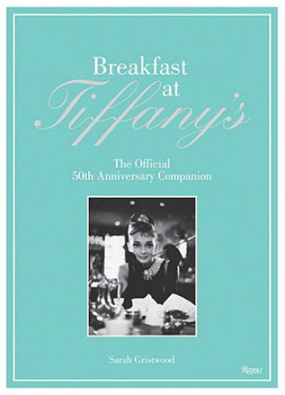 Книга Breakfast at Tiffany's Sarah Gristwood