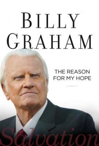 Könyv Reason for My Hope Billy Graham