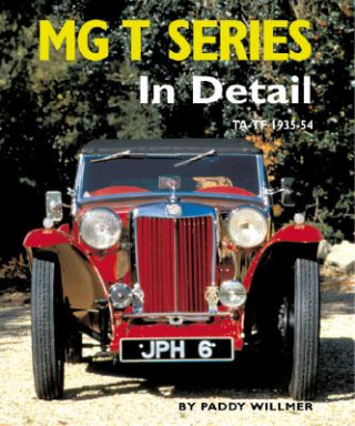 Könyv MG T Series in Detail Paddy Willmer