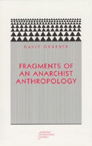 Книга Fragments of an Anarchist Anthropology David Graeber