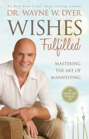 Book Wishes Fulfilled Wayne W. Dyer