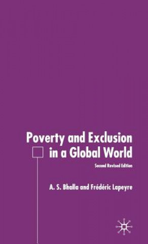 Kniha Poverty and Exclusion in a Global World A S Bhalla