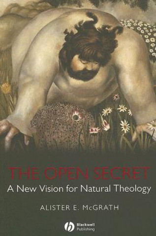 Carte Open Secret - Natural Theology Alister McGrath