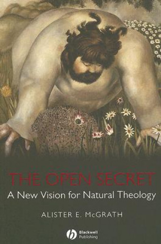 Kniha Open Secret - Natural Theology Alister McGrath