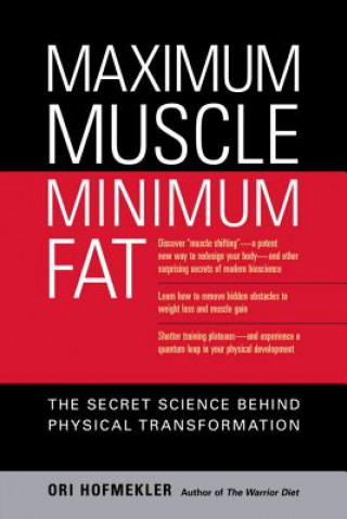 Könyv Maximum Muscle, Minimum Fat Ori Hofmekler