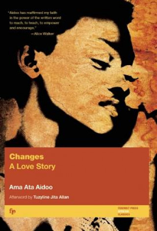 Kniha Changes Ama Ata Aidoo