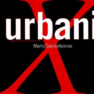 Könyv X Urbanism Mario Gandelsonas