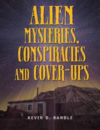 Kniha Alien Mysteries, Conspiracies And Cover-ups Kevin Alderson