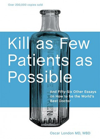 Kniha Kill as Few Patients as Possible Oscar London