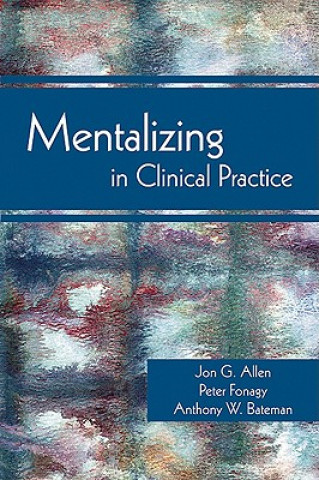 Книга Mentalizing in Clinical Practice Jon Allen