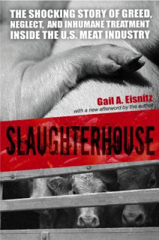 Kniha Slaughterhouse Gail A Eisnitz