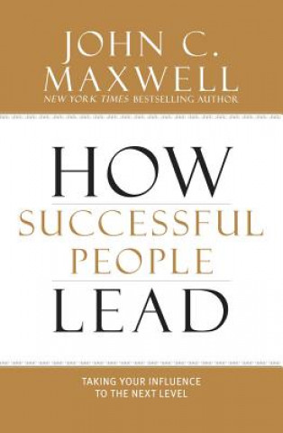 Книга How Successful People Lead John C Maxwell