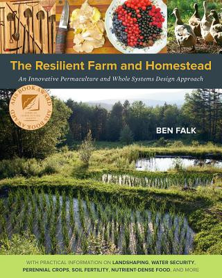 Книга Resilient Farm and Homestead Ben Falk
