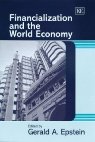 Książka Financialization and the World Economy Gerald A Epstein