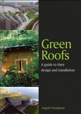 Könyv Green Roofs Angela Youngman