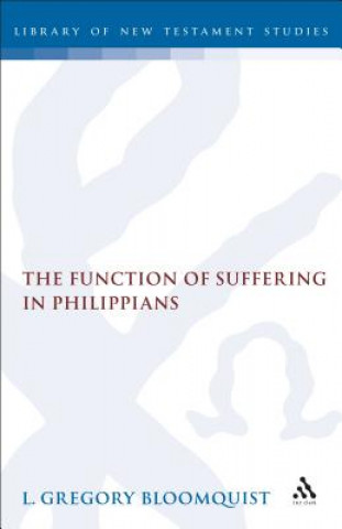 Carte Function of Suffering in Philippians L Gregory Bloomquist