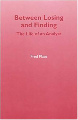 Book Between Losing and Finding Fred Plaut