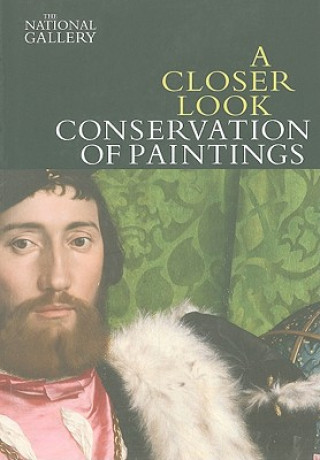 Книга Closer Look: Conservation of Paintings David Bomford