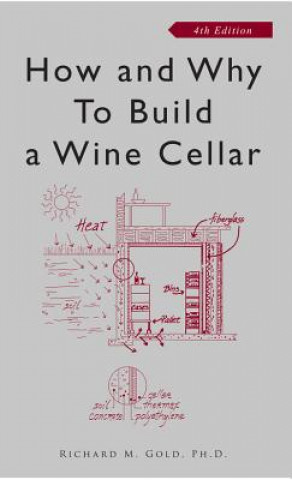 Buch How and Why to Build a Wine Cellar Richard M. Gold