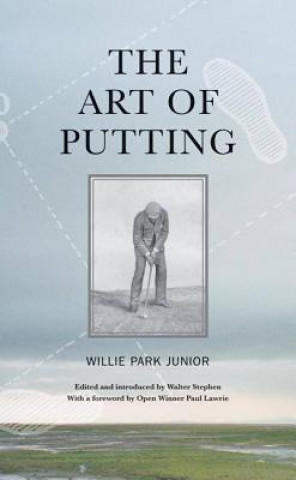 Książka Art of Putting Willie Park