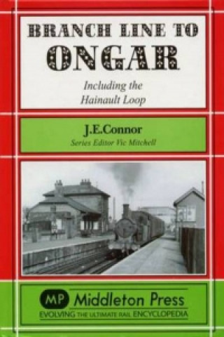 Könyv Branch Line to Ongar J E Connor