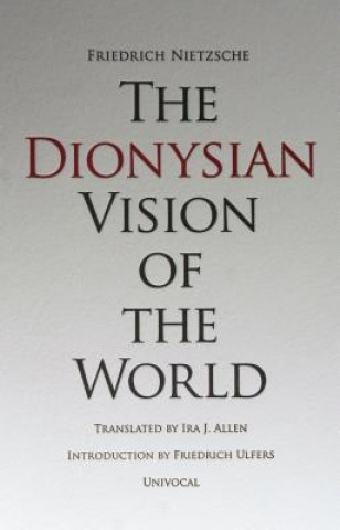 Carte Dionysian Vision of the World Friedrich Wilhelm Nietzsche