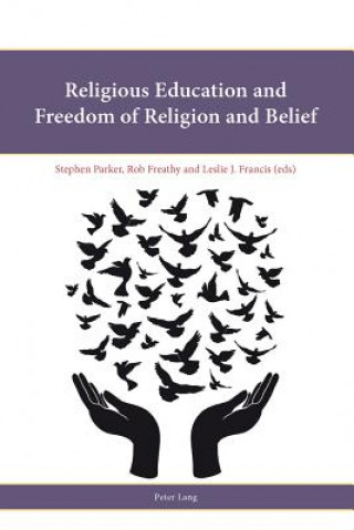 Knjiga Religious Education and Freedom of Religion and Belief Stephen Parker