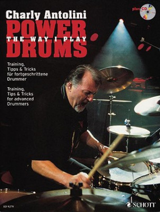Carte Power Drums: The Way I Play + CD Charly Antolini