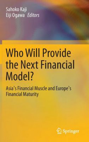 Kniha Who Will Provide the Next Financial Model? Sahoko Kaji