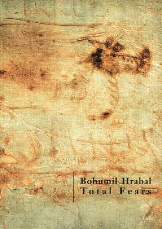 Kniha Total Fears Bohumil Hrabal