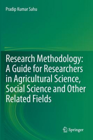 Carte Research Methodology: A  Guide for Researchers In Agricultural Science, Social Science and Other Related Fields Pradip Kumar Sahu