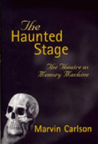 Carte Haunted Stage Marvin Carlson