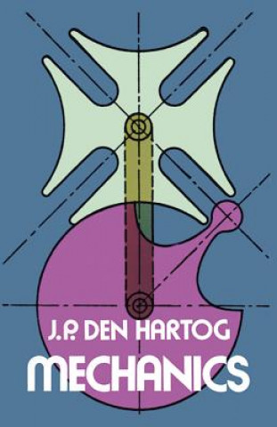 Könyv Mechanics J P  den Hartog