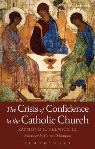 Carte Crisis of Confidence in the Catholic Church Raymond G. Helmick