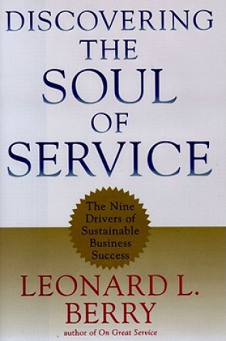 Kniha Discovering the Soul of Service Leonard L Berry