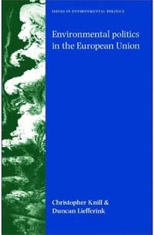 Carte Environmental Politics in the European Union Christoph Knill