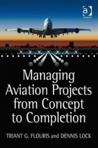 Książka Managing Aviation Projects from Concept to Completion Triant G Flouris