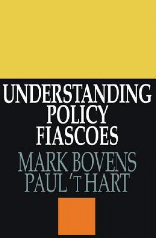 Könyv Understanding Policy Fiascoes Mark Bovens