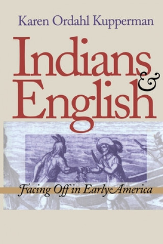 Kniha Indians and English Karen Ordahl Kupperman