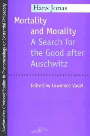 Könyv Mortality and Morality Hans Jonas
