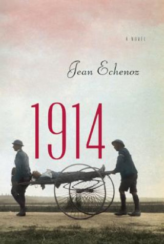 Kniha 1914 Jean Echenoz