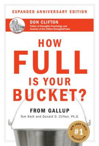 Carte How Full Is Your Bucket? Expanded Anniversary Edition Tom Rath