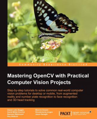 Kniha Mastering OpenCV with Practical Computer Vision Projects Shervin Emami